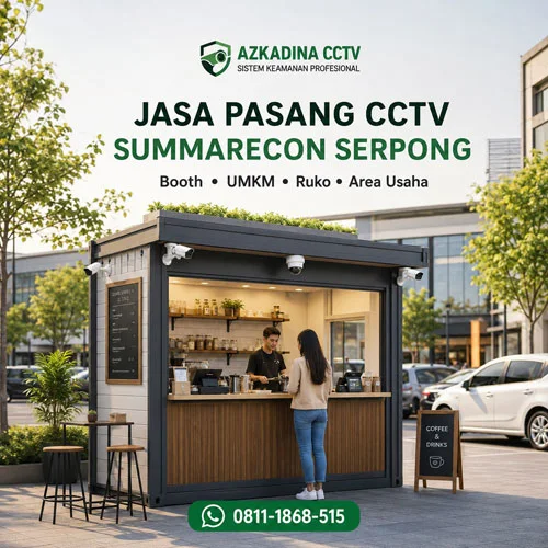 Jasa pasang CCTV Summarecon Serpong untuk booth container dan area usaha